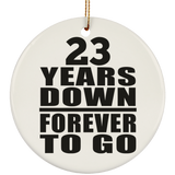 23rd Anniversary 23 Years Down Forever to Go - Circle Ornament
