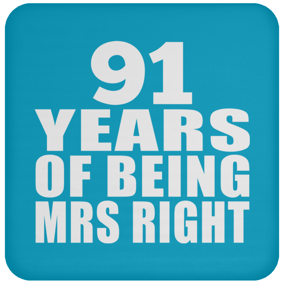 91st Anniversary 91 Years Of Being Mrs Right - Drink Coaster