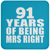 91st Anniversary 91 Years Of Being Mrs Right - Drink Coaster