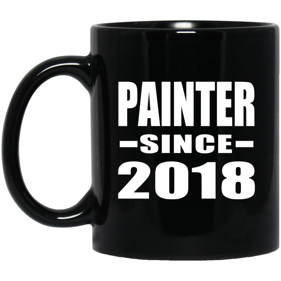 Painter Since 2018 - 11 Oz Coffee Mug Black