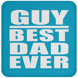 Guy Best Dad Ever - Drink Coaster