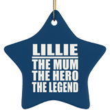 Lillie The Mum The Hero The Legend - Star Ornament