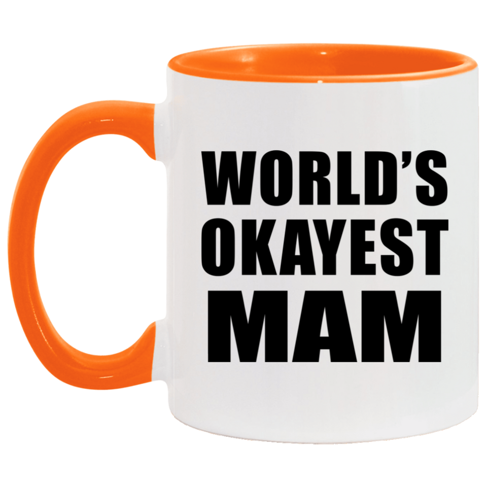World's Okayest Mam - 11oz Accent Mug Orange