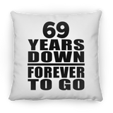 69th Anniversary 69 Years Down Forever to Go - Throw Pillow