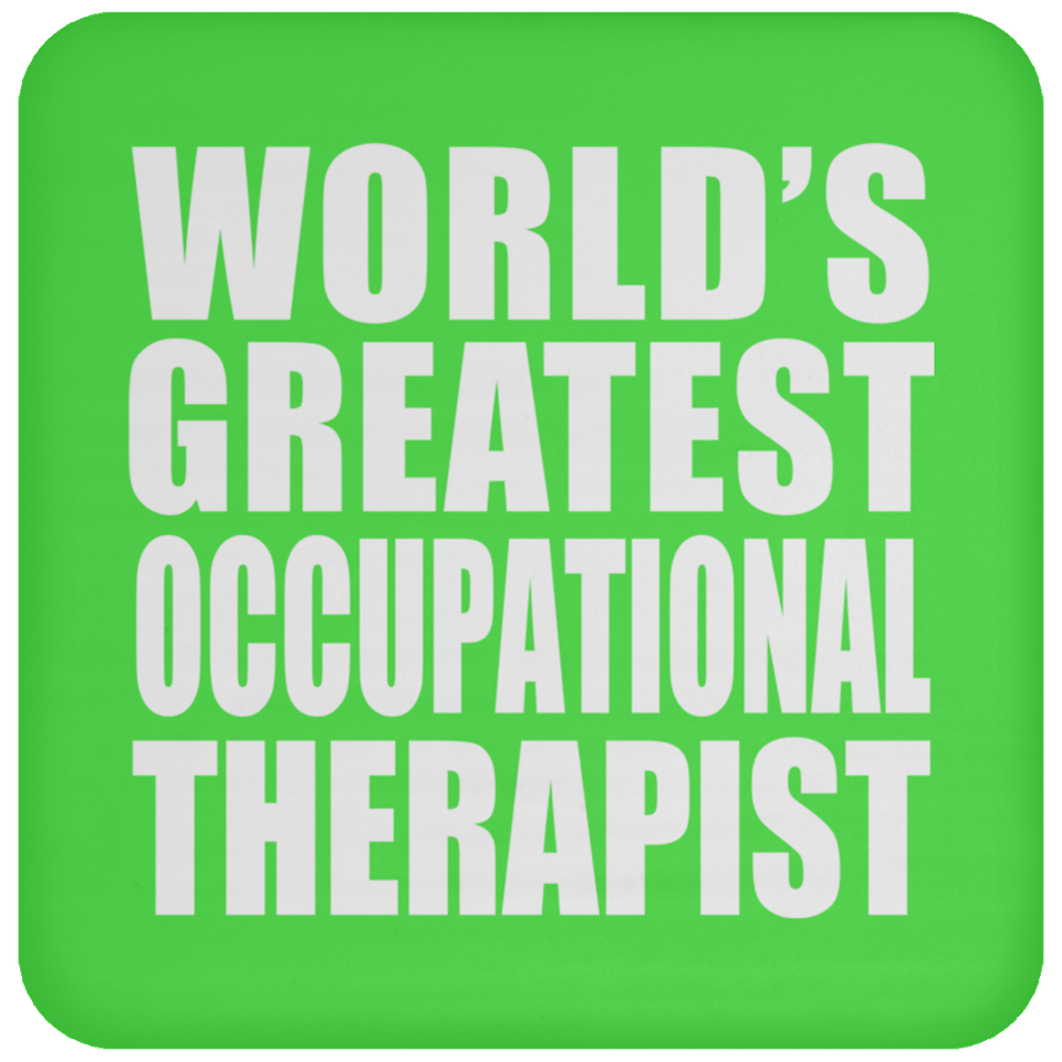World's Greatest Occupational Therapist - Drink Coaster