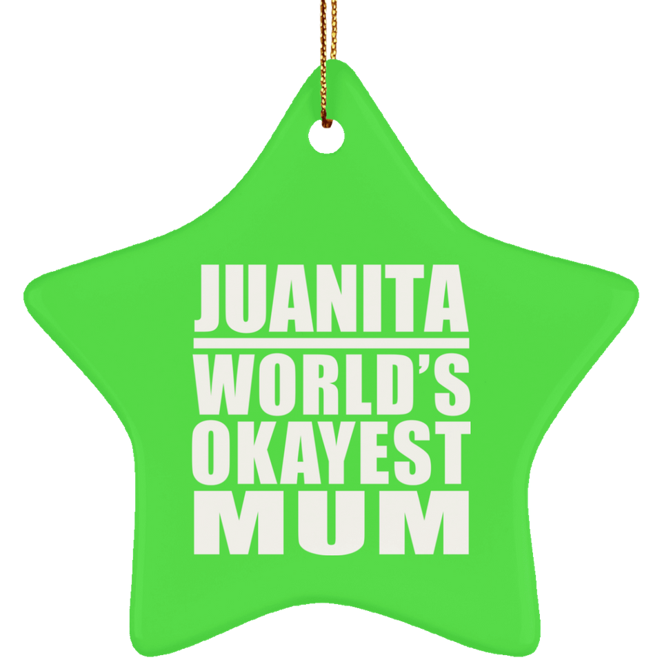 Juanita World's Okayest Mum - Star Ornament