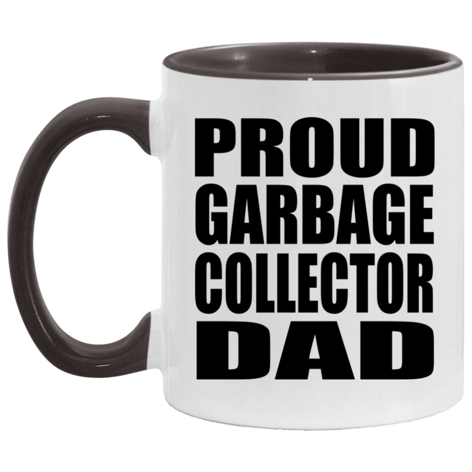 Proud Garbage Collector Dad - 11oz Accent Mug Black