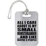 All I Care About Is My Small Munsterlander - Luggage Bag Tag