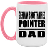 German Shorthaired Pointer Dad - 15oz Accent Mug Pink