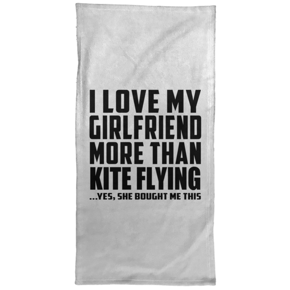 I Love My Girlfriend More Than Kite Flying - Hand Towel