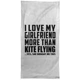 I Love My Girlfriend More Than Kite Flying - Hand Towel