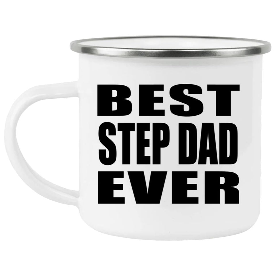 Best Step Dad Ever - 12oz Camping Mug