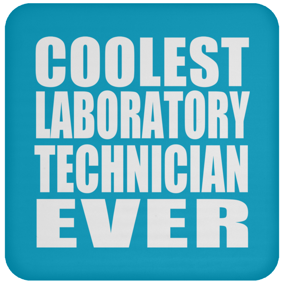 Coolest Laboratory Technician Ever - Drink Coaster