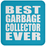 Best Garbage Collector Ever - Drink Coaster