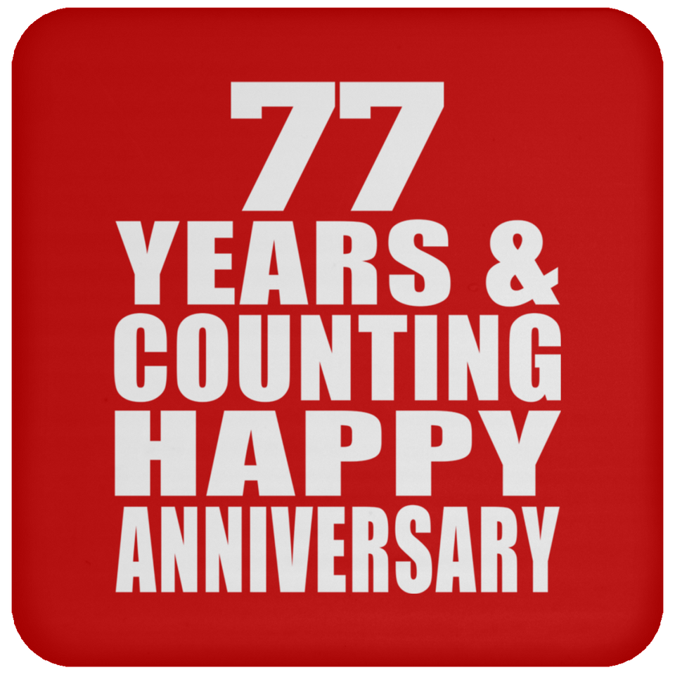 Happy 77th Anniversary 77 Years & Counting - Drink Coaster