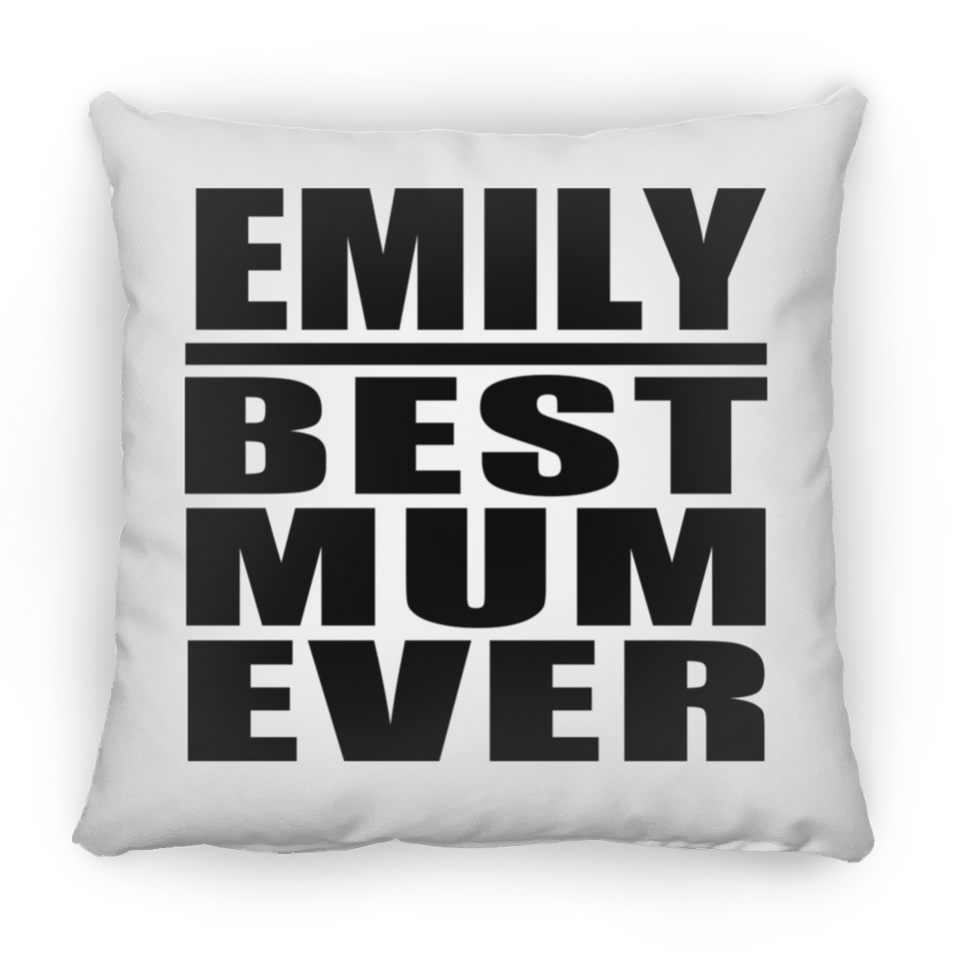 Emily Best Mum Ever - Throw Pillow