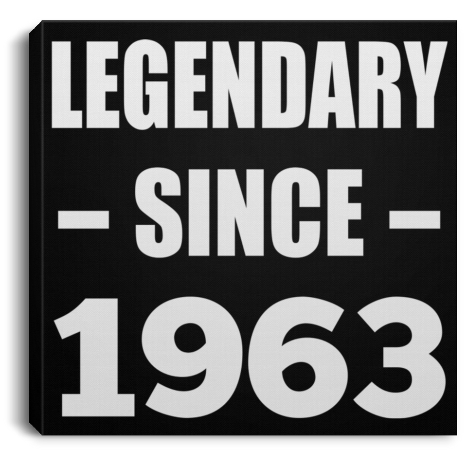 61st Birthday Legendary Since 1963 - Canvas Square