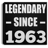 61st Birthday Legendary Since 1963 - Canvas Square