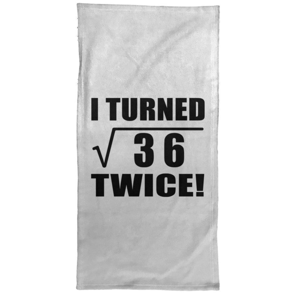 12th Birthday I Turned Square Root of 36 Twice - Hand Towel
