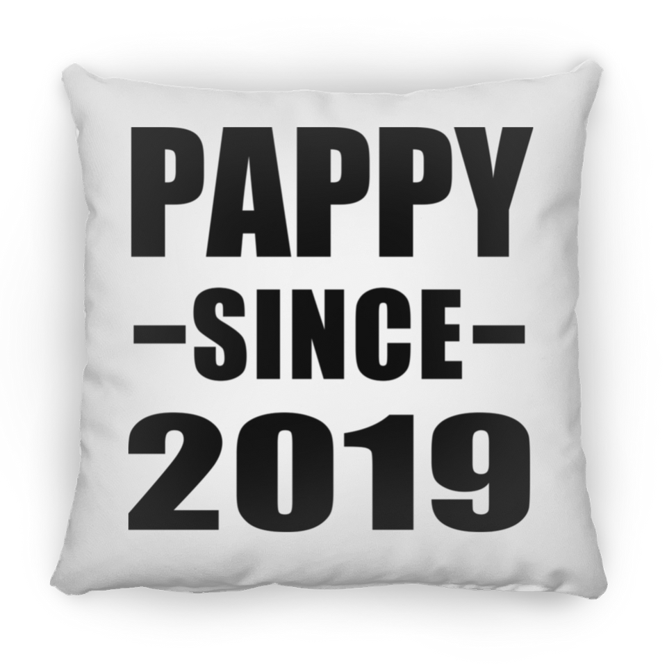 Pappy Since 2019 - Throw Pillow