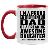 Proud Entrepreneur Dad Of Awesome Daughter - 11oz Accent Mug Red