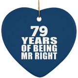 79th Anniversary 79 Years Of Being Mr Right - Heart Ornament