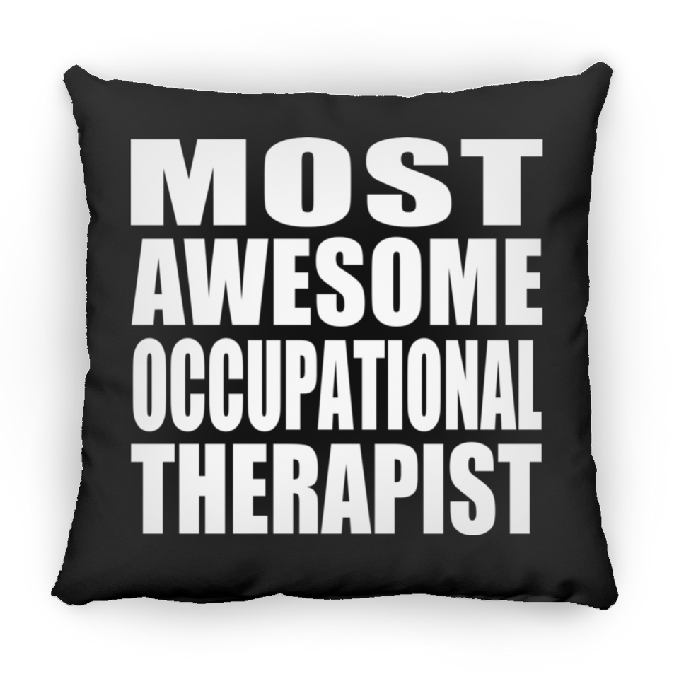 Most Awesome Occupational Therapist - Throw Pillow Black