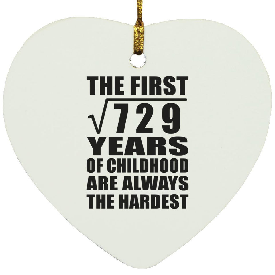 27th Birthday Square Root of 729 Years of Childhood - Heart Ornament