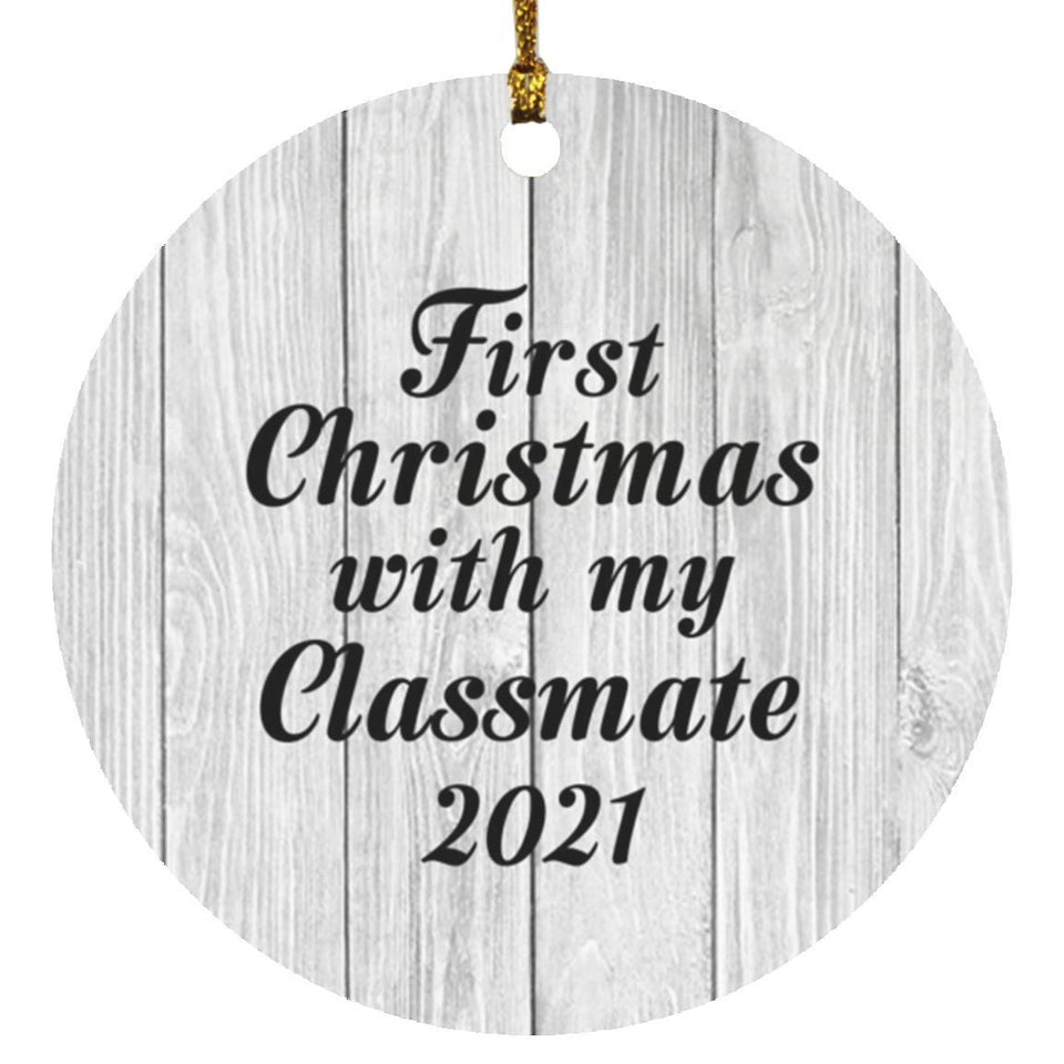First Christmas With My Classmate 2021 - Circle Ornament F