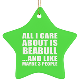 All I Care About Is Beabull - Star Ornament