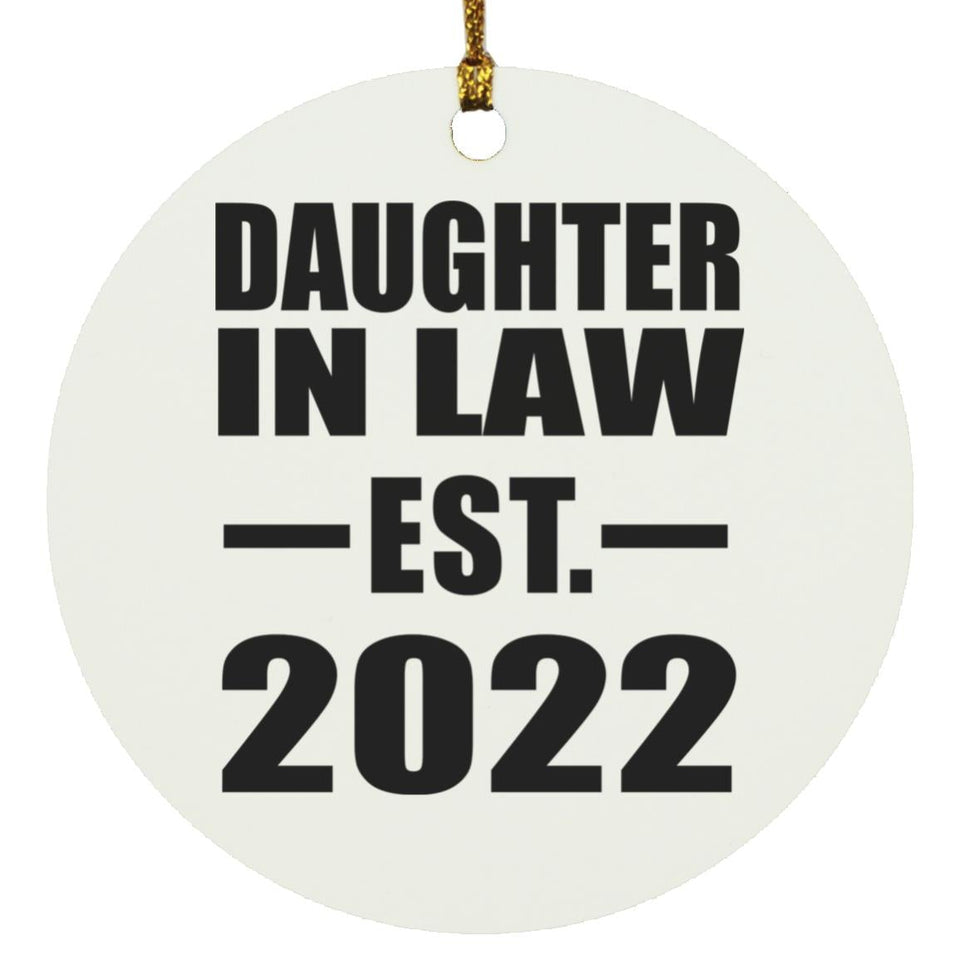 Daughter In Law Established EST. 2022 - Circle Ornament