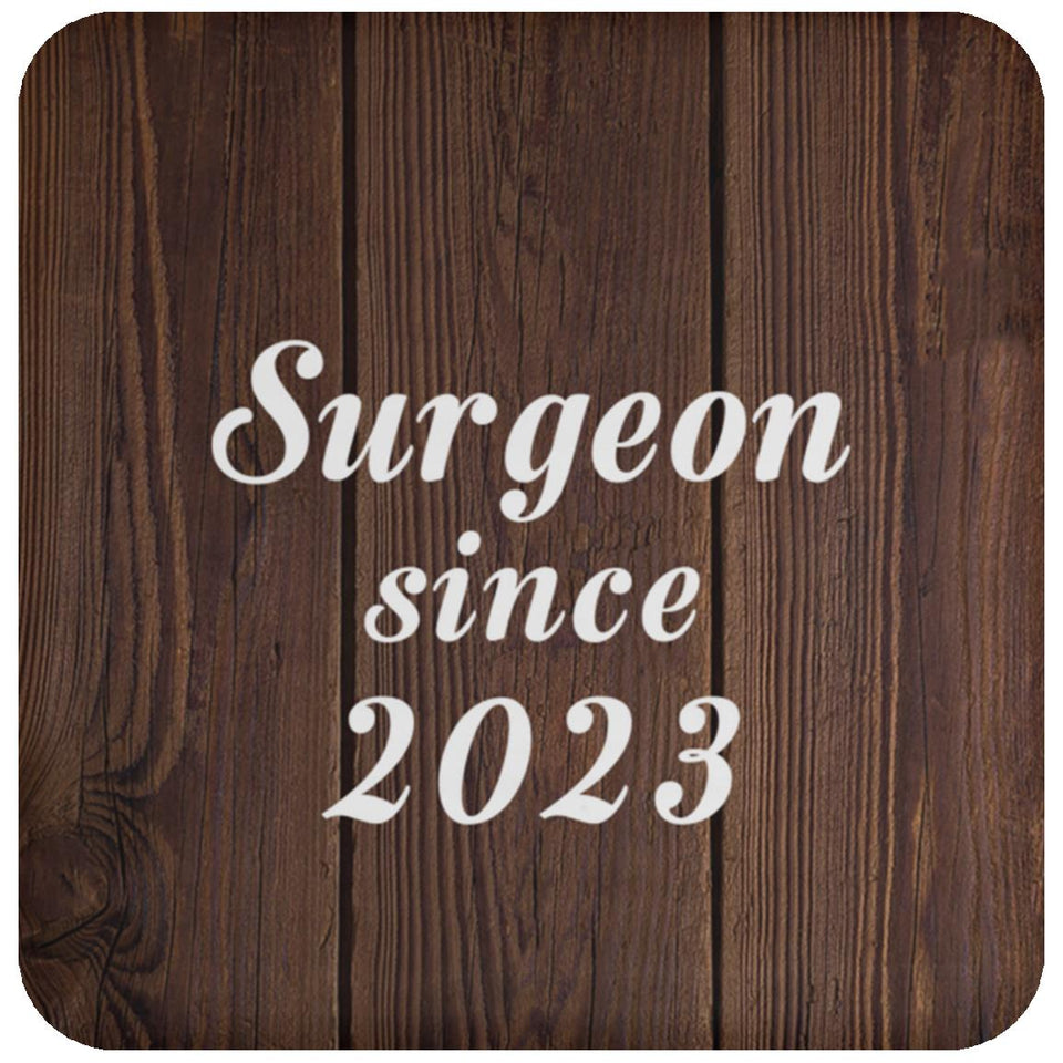 Surgeon Since 2023 - Drink Coaster D