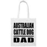 Australian Cattle Dog Dad - Tote Bag White