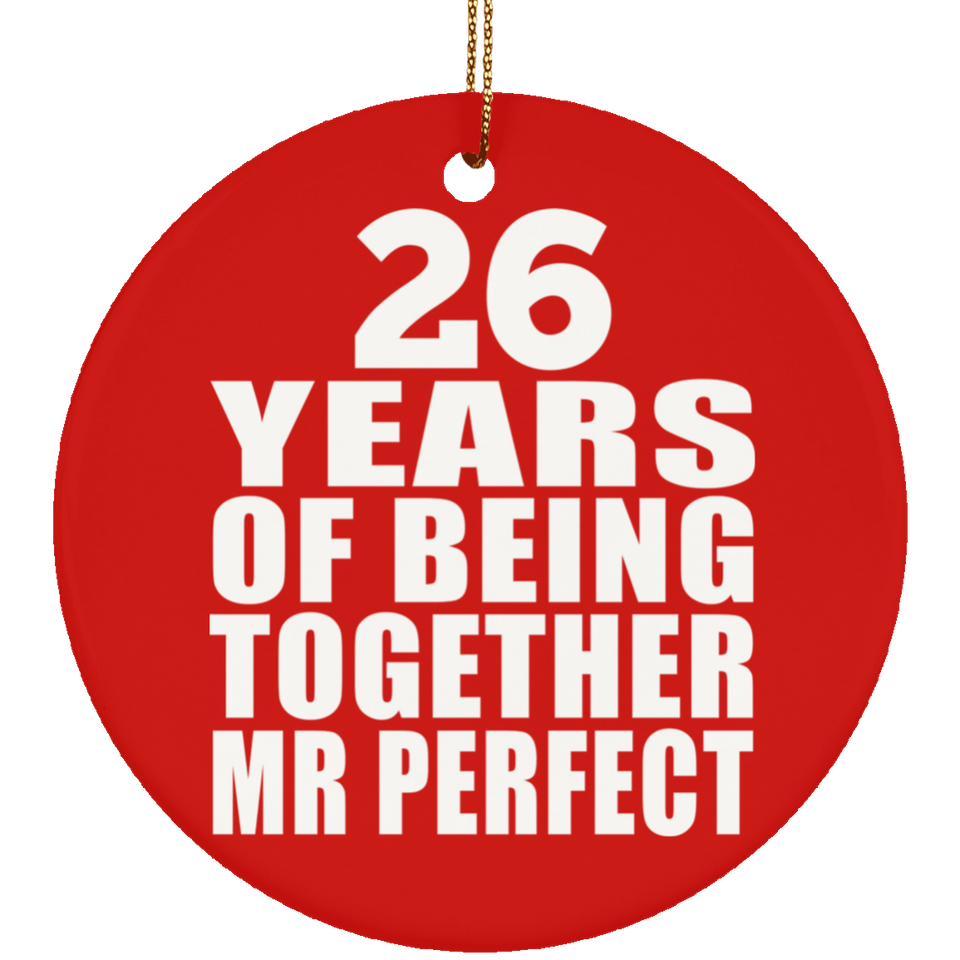 26th Anniversary 26 Years Of Being Mr Perfect - Circle Ornament