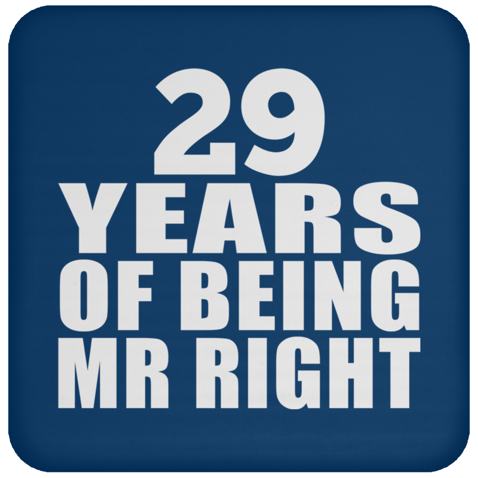 29th Anniversary 29 Years Of Being Mr Right - Drink Coaster