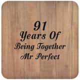 91st Anniversary 91 Years Of Being Mr Perfect - Drink Coaster C