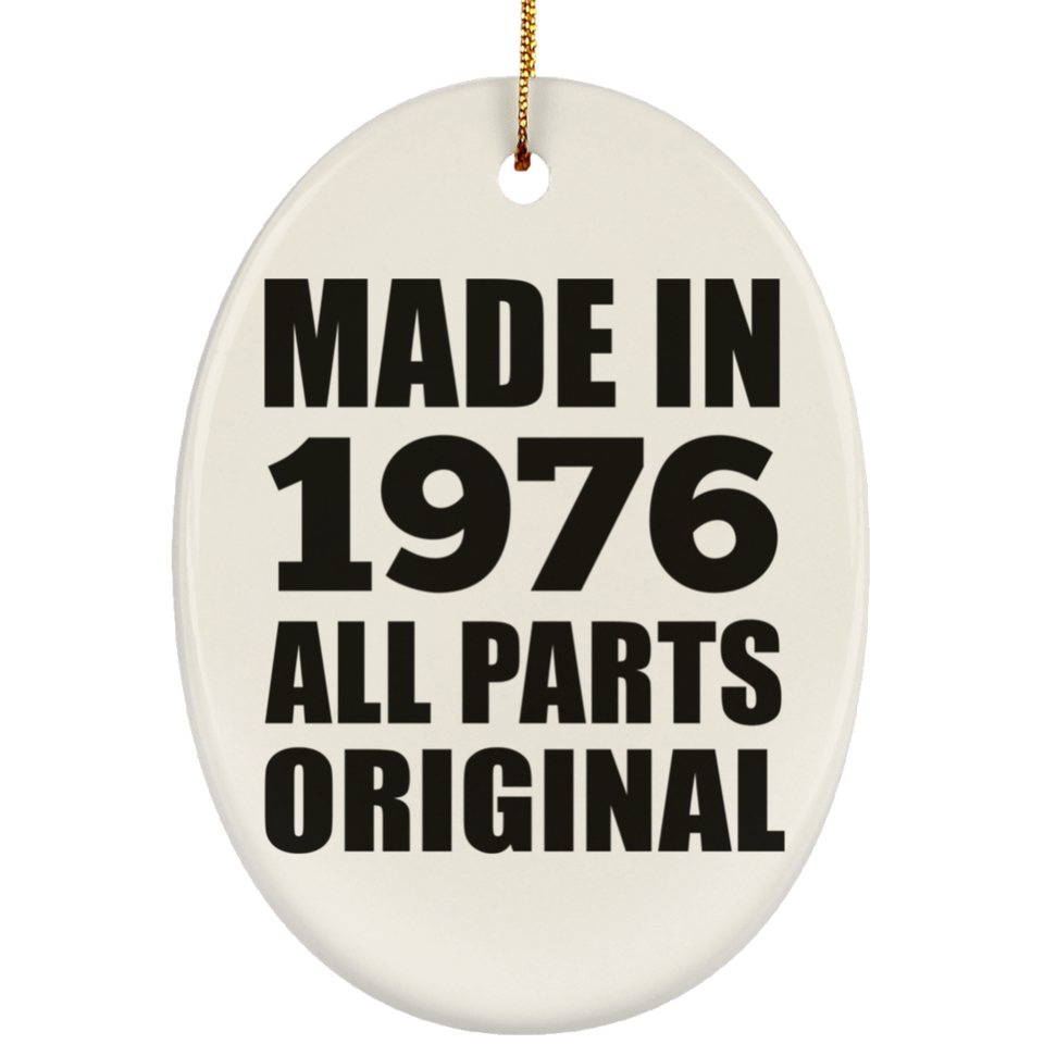 48th Birthday Made in 1976 All Parts Original - Oval Ornament