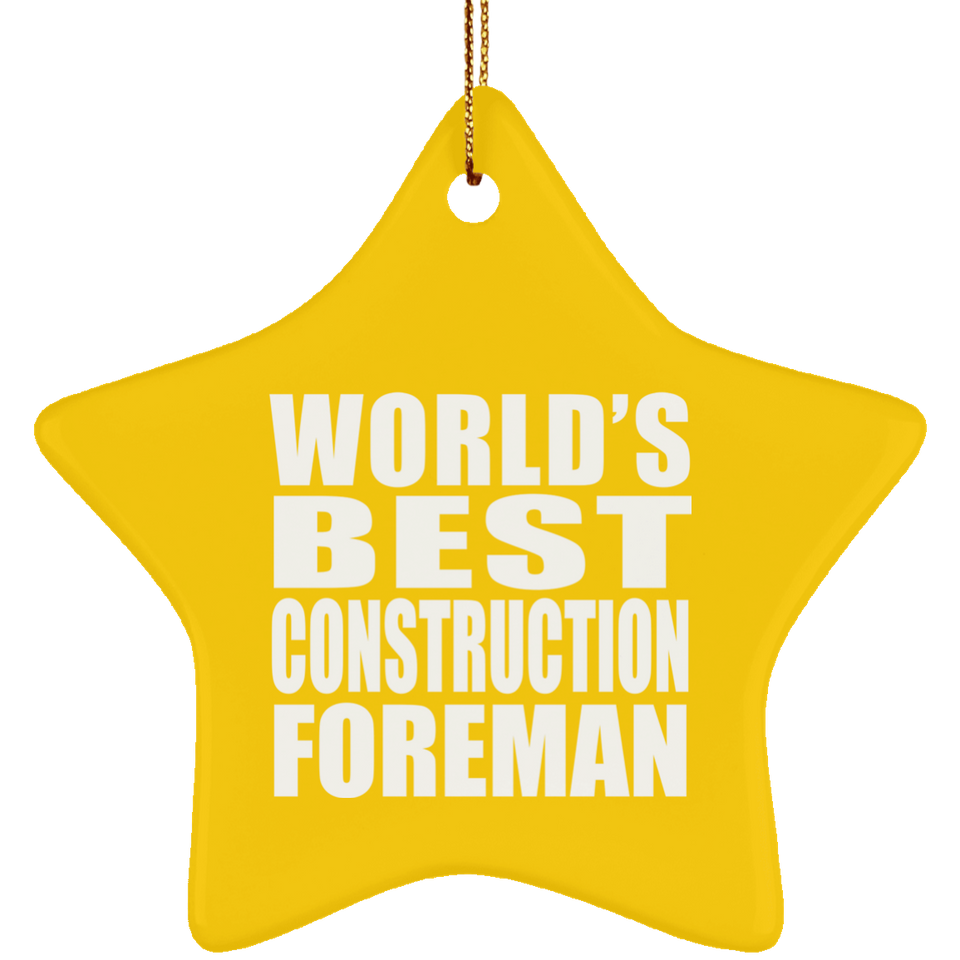 World's Best Construction Foreman - Star Ornament