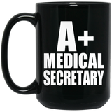A+ Medical Secretary - 15oz Coffee Mug Black