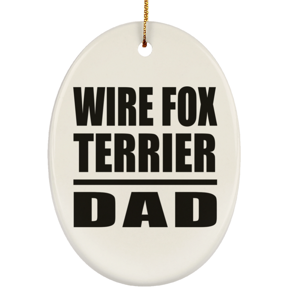 Wire Fox Terrier Dad - Oval Ornament