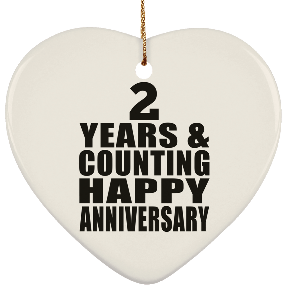 Happy 2nd Anniversary 2 Years & Counting - Heart Ornament