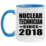 Nuclear Technician Since 2018 - 11oz Accent Mug Blue