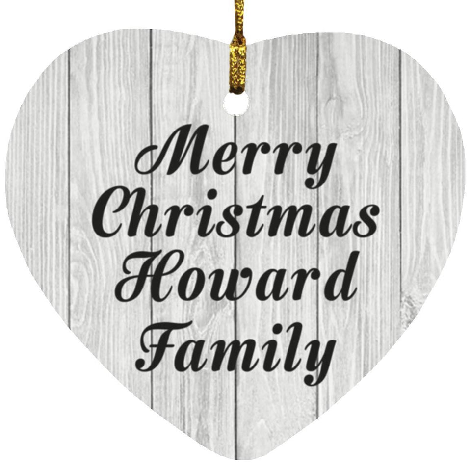 Merry Christmas Howard Family - Heart Ornament F