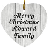 Merry Christmas Howard Family - Heart Ornament F