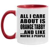 All I Care About Is Orange Tabby - 11oz Accent Mug Red