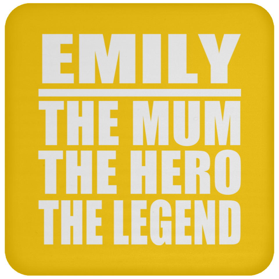 Emily The Mum The Hero The Legend - Drink Coaster