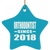 Orthodontist Since 2018 - Star Ornament