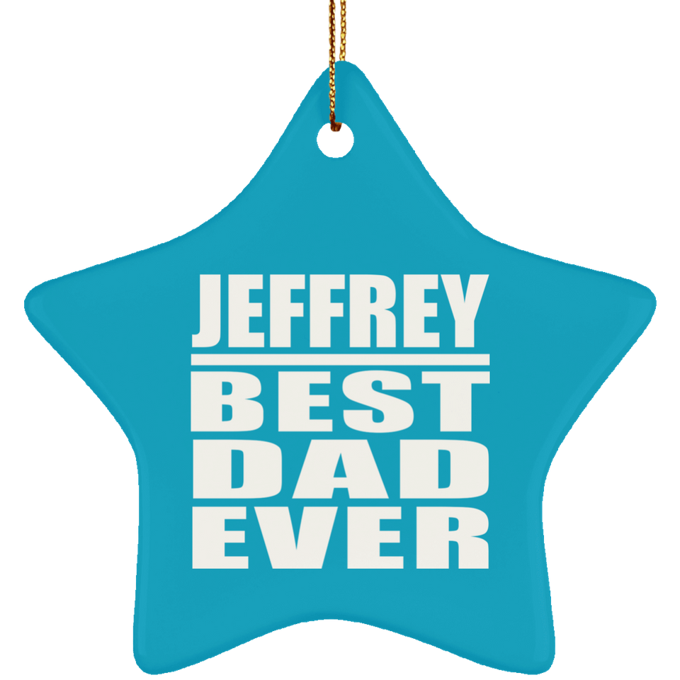 Jeffrey Best Dad Ever - Star Ornament