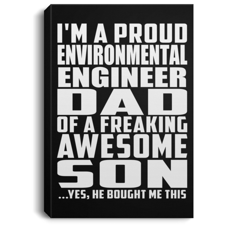 Proud Environmental Engineer Dad Of Awesome Son - Canvas Portrait