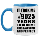 95th Birthday Took Square Root of 9025 Years To Awesome - 11oz Accent Mug Blue